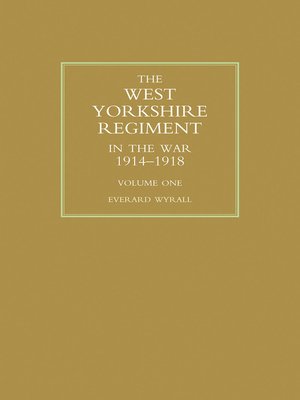 cover image of The West Yorkshire Regiment in the War 1914-1918, Volume 1